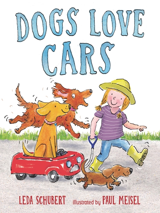 Title details for Dogs Love Cars by Leda Schubert - Wait list